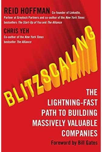 Blitzscaling: the Lightning-Fast Path To Building Massively Valuable Companies (Paperback)