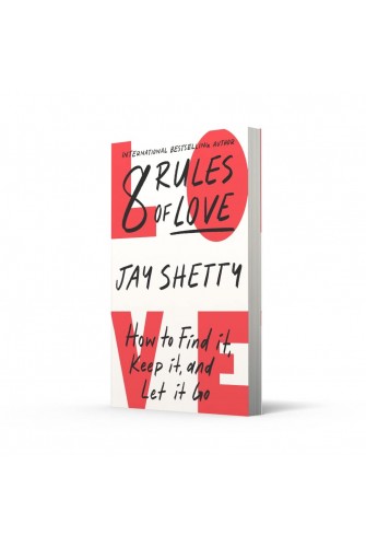 8 Rules of Love: How to Find It, Keep It, and Let It Go