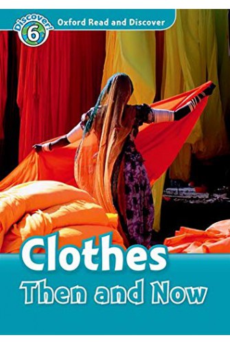 Oxford Read and Discover 6: Clothes then and Now Audio CD Pack