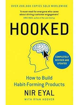 Hooked: How to Build Habit-Forming Products