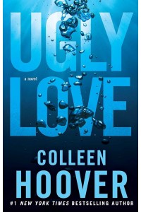 Ugly Love: A Novel