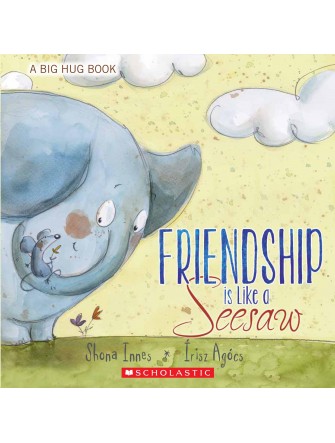 A Big Hug Book: Friendship Is Like A Seesaw