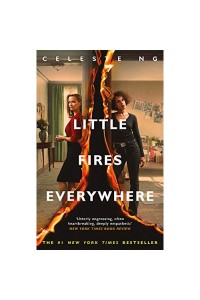 Little Fires Everywhere : the New York Times Top Ten Bestseller
