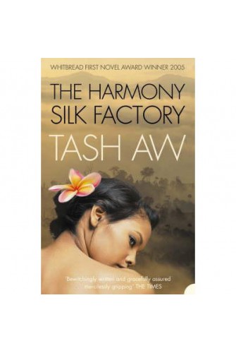 The Harmony Silk Factory (Whitbread First Novel Award Winner 2005)