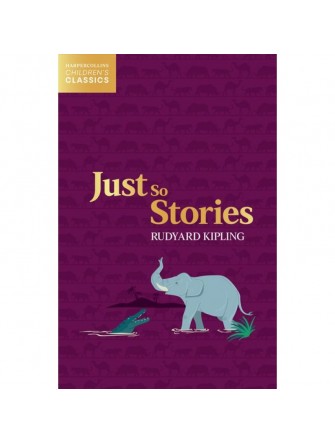Just So Stories (HarperCollins Children’s Classics)