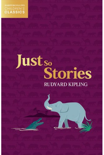 Just So Stories (HarperCollins Children’s Classics)