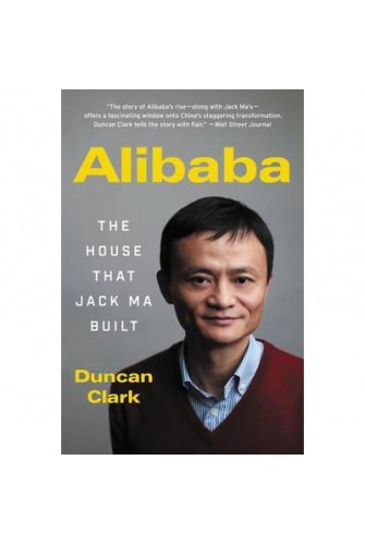 Alibaba: the House That Jack Ma Built