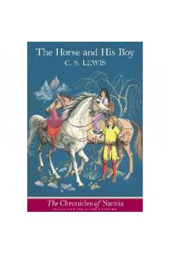 Chronicles Of Narnia 3: the Horse and His Boy Full Color Edition