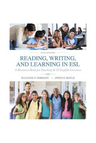 Reading, Writing and Learning in ESL (7 Ed.): A Resource Book for Teaching K-12 English Learners 