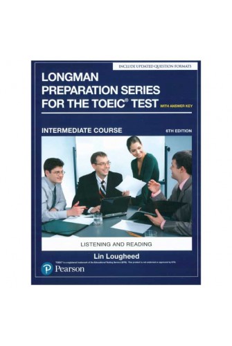 Longman Preparation Series for the TOEIC Test - Listening and Reading (6 Ed.) Inter: Student Book with MP3 with Key - [Tủ Sách Tiết Kiệm]
