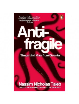Antifragile: Things That Gain From Disorder