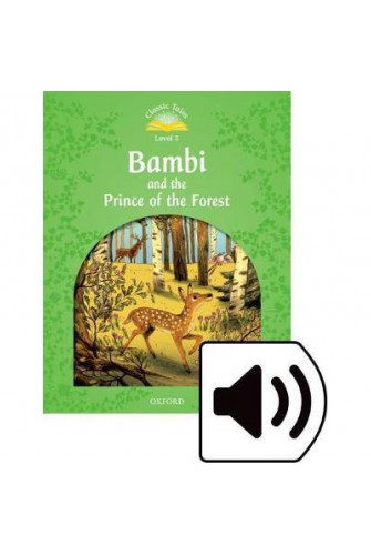 Classic Tales (2 Ed.) 3: Bambi and the Prince of the Forest Audio Pack