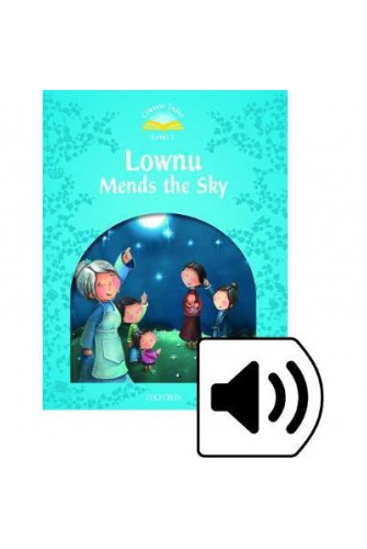 Classic Tales (2 Ed.) 1: Lownu Mends the Sky