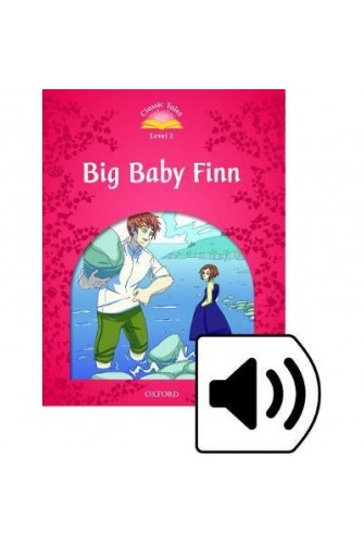 Classic Tales (2 Ed.) 2: Big Baby Finn with Book and Audio MultiROM