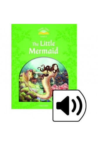 Classic Tales (2 Ed.) 3: the Little Mermaid with Book and Audio MultiROM