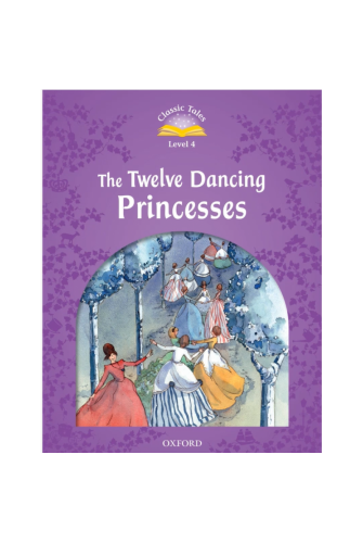Classic Tales (2 Ed.) 4: the Twelve Dancing Princesses Activity Book & Play