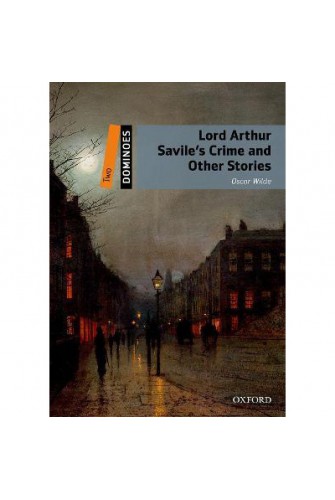 Dominoes (New Edition) 2: Lord Arthur Savile's Crime and Other Stori