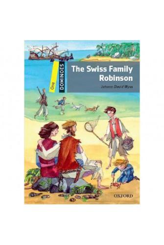 Dominoes (New Edition) 1: the Swiss family Robinson