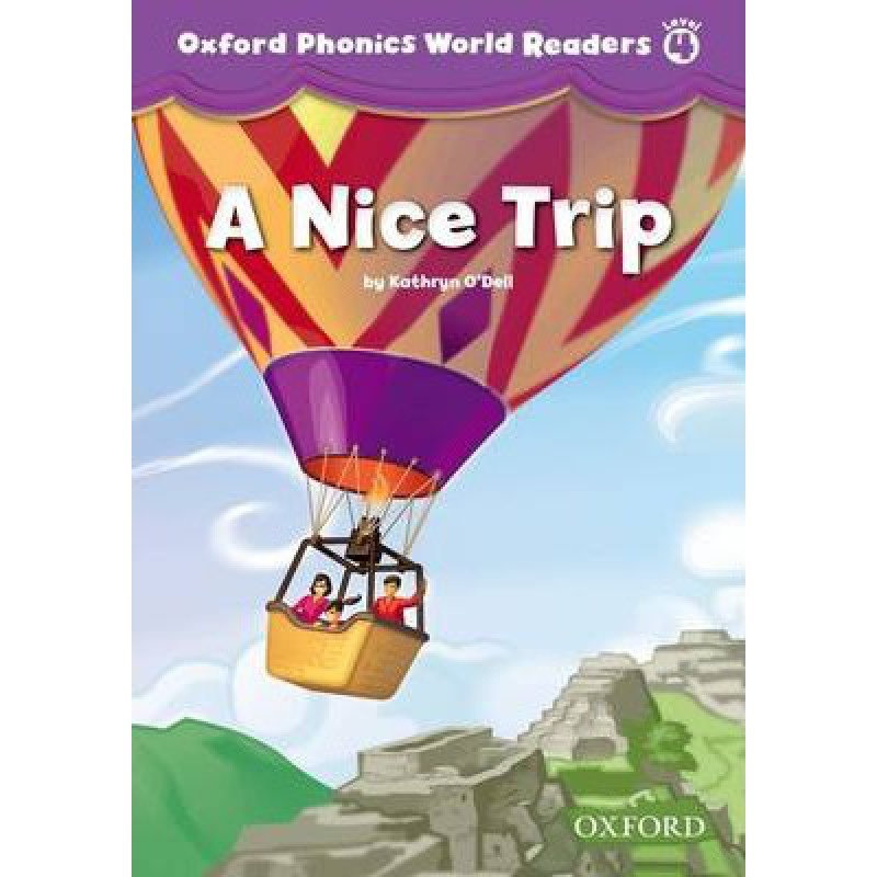 Oxford Phonic World Readers 4: A Nice Trip