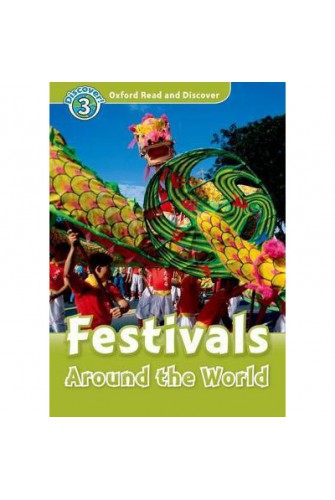 Oxford Read and Discover 3: Festivals Around the World
