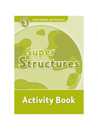 Oxford Read and Discover 3: Super Structures Activity Book
