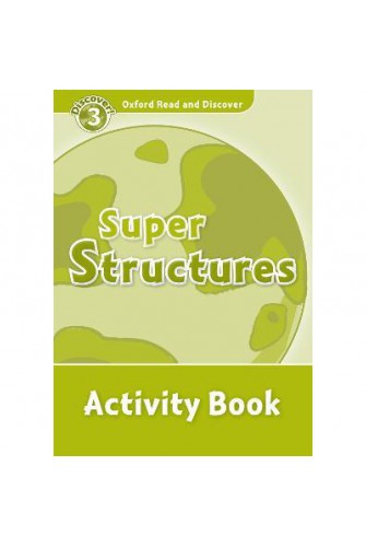 Oxford Read and Discover 3: Super Structures Activity Book