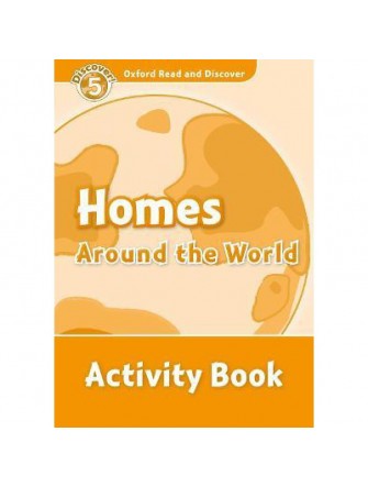 Oxford Read and Discover 5: Homes Around the World Activity Book