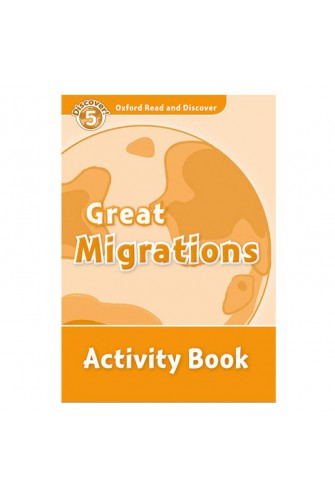 Oxford Read and Discover 5: Great Migrations Activity Book