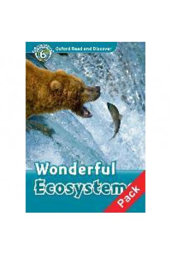 Oxford Read and Discover 6: Wonderful Ecosystems Audio CD Pack