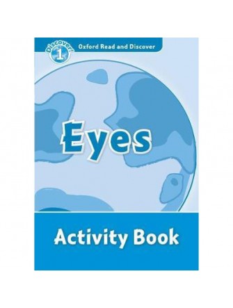 Oxford Read and Discover 1: Eyes Activity Book