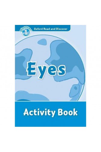 Oxford Read and Discover 1: Eyes Activity Book