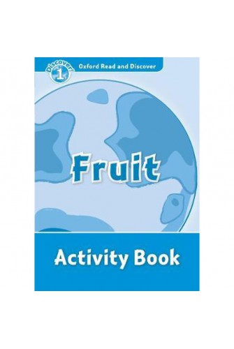 Oxford Read and Discover 1: Fruit Activity Book