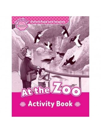 Oxford Read and Imagine Starter: At the Zoo Activity Book