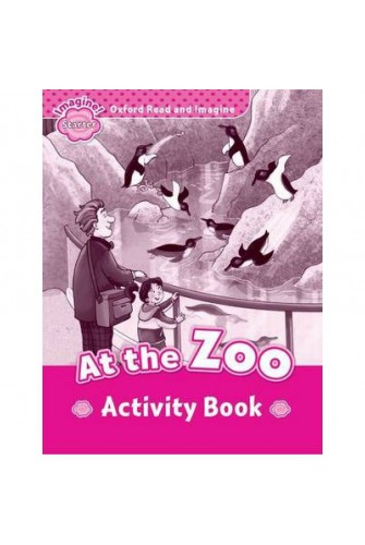 Oxford Read and Imagine Starter: At the Zoo Activity Book