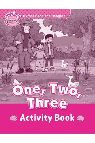 Oxford Read and Imagine Starter: One, Two, Three Activity Book