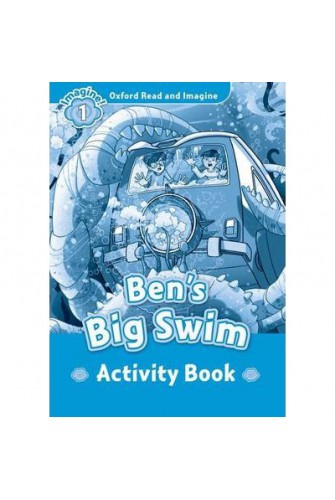Oxford Read and Imagine 1: Ben's Big Swim Activity Book