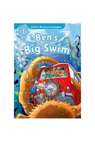 Oxford Read and Imagine 1: Ben Big Swim