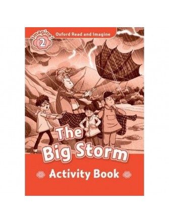 Oxford Read and Imagine 2: the Big Storm Activity Book