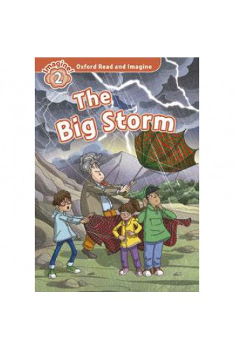 Oxford Read and Imagine 2: the Big Storm Pack