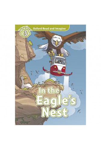 Oxford Read and Imagine 3: In the Eagles Nest Pack