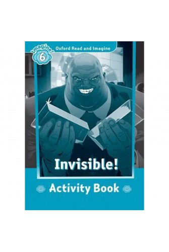 Oxford Read and Imagine 6: Invisible Activity Book