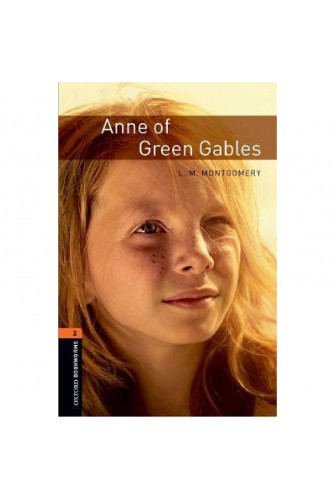 Oxford Bookworms Library (3 Ed.) 2: Anne of Green Gables
