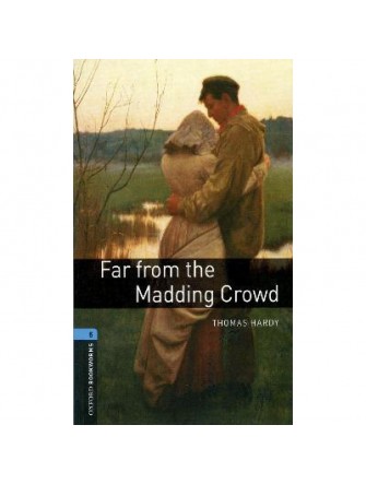 Oxford Bookworms Library (3 Ed.) 5: Far from the Madding Crowd
