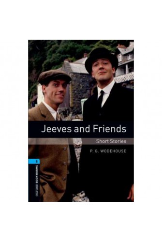 Oxford Bookworms Library (3 Ed.) 5: Jeeves and Friends