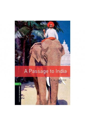 Oxford Bookworms Library (3 Ed.) 6: A Passage to India