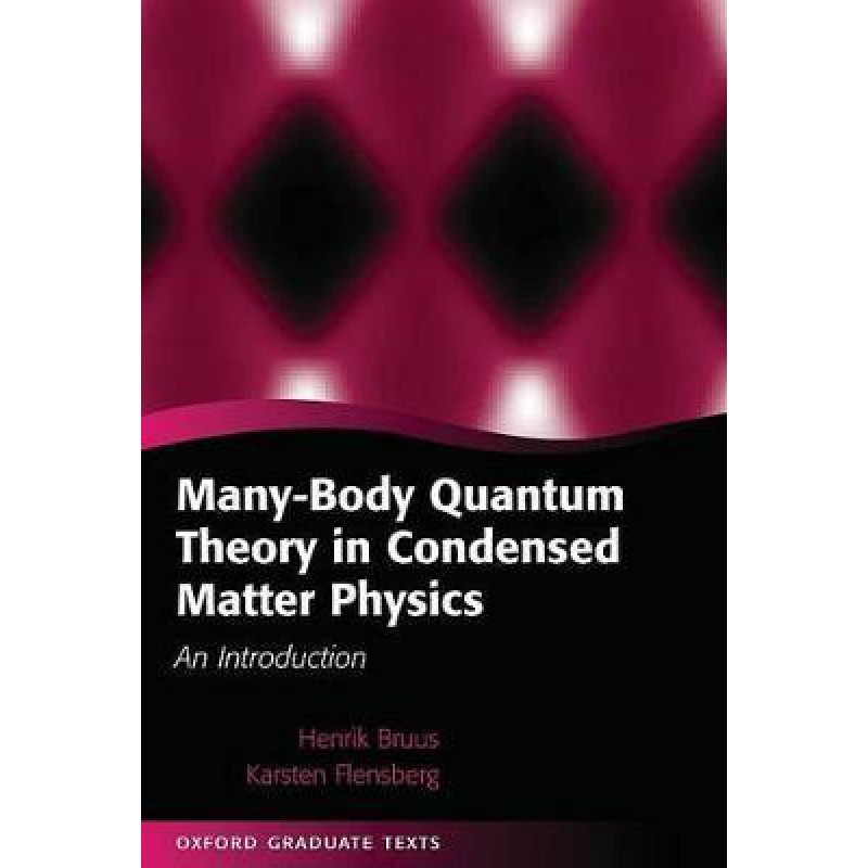 Many-Body Quantum theory In Condensed Matter Physics: An Introduction