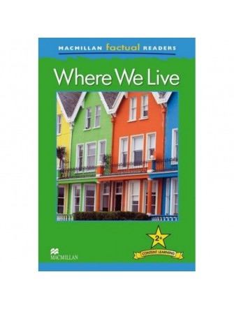 Macmillan Factual Readers 2+: Where We Live