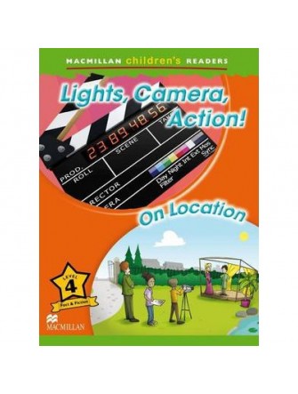 Macmillan Children's Reader 4: Lights, Camera, Action ! + On Location