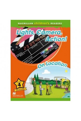 Macmillan Children's Reader 4: Lights, Camera, Action ! + On Location