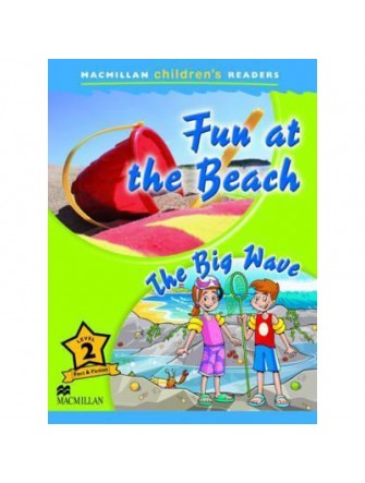 Macmillan Children's Reader 2: Fun At the Beach / the Big Wave